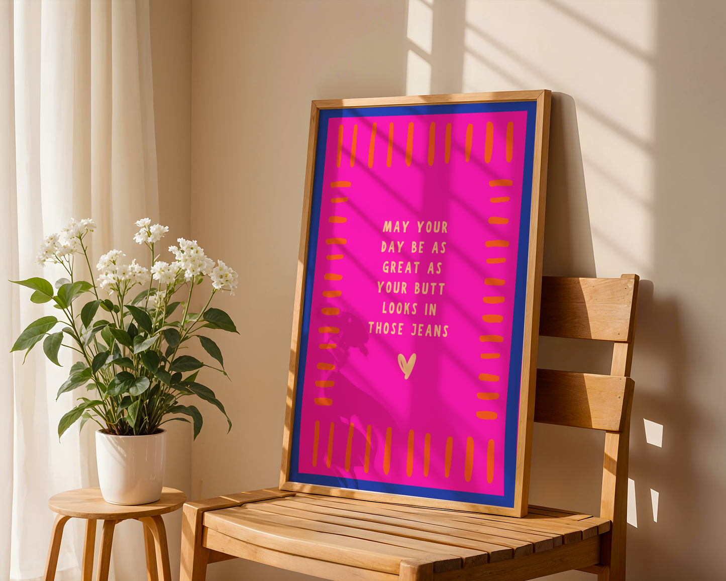 May Your Day Be a Great as Your Butt is in Those Jeans - Electric Pink