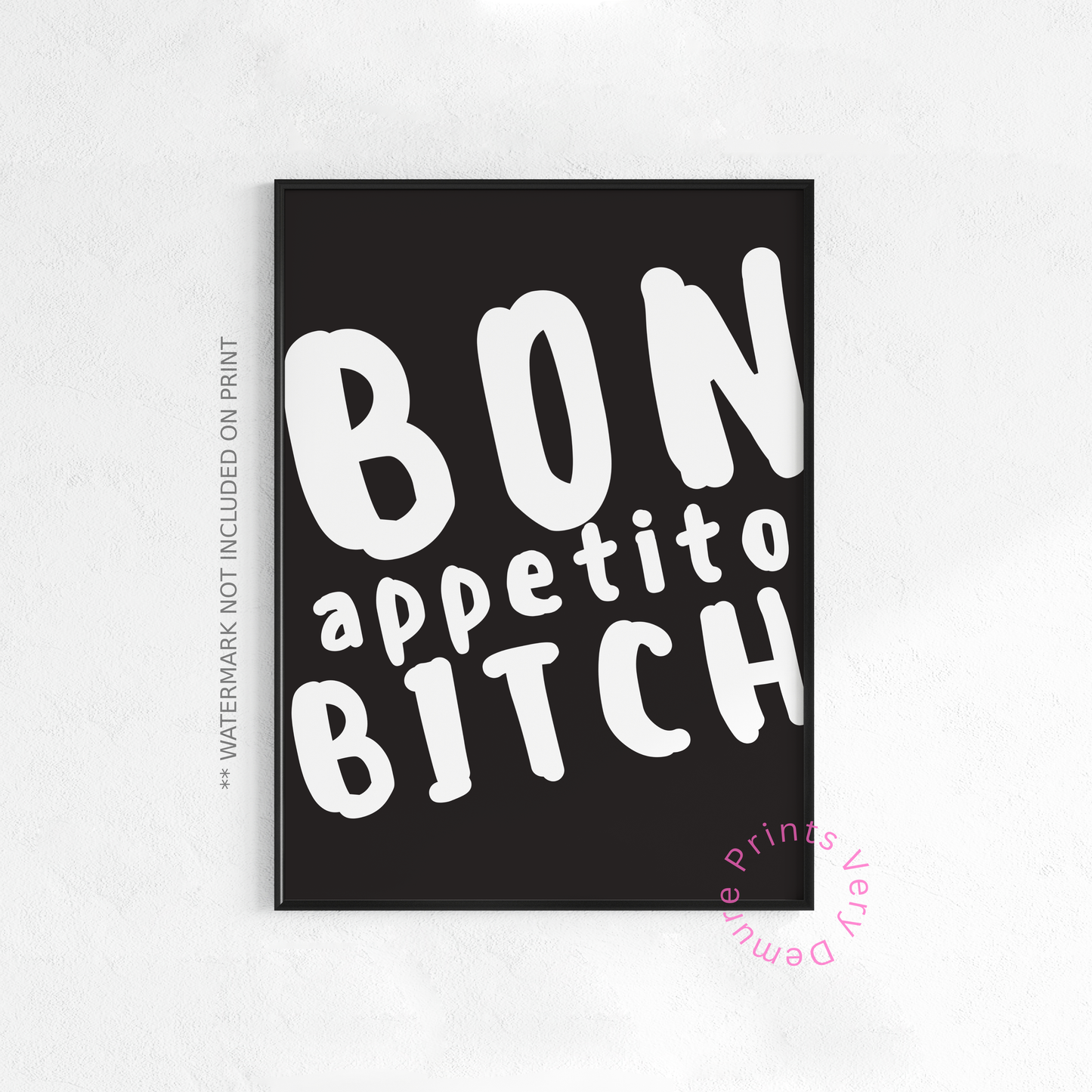 Bon Appetito Bitch Monochrom Schwarz
