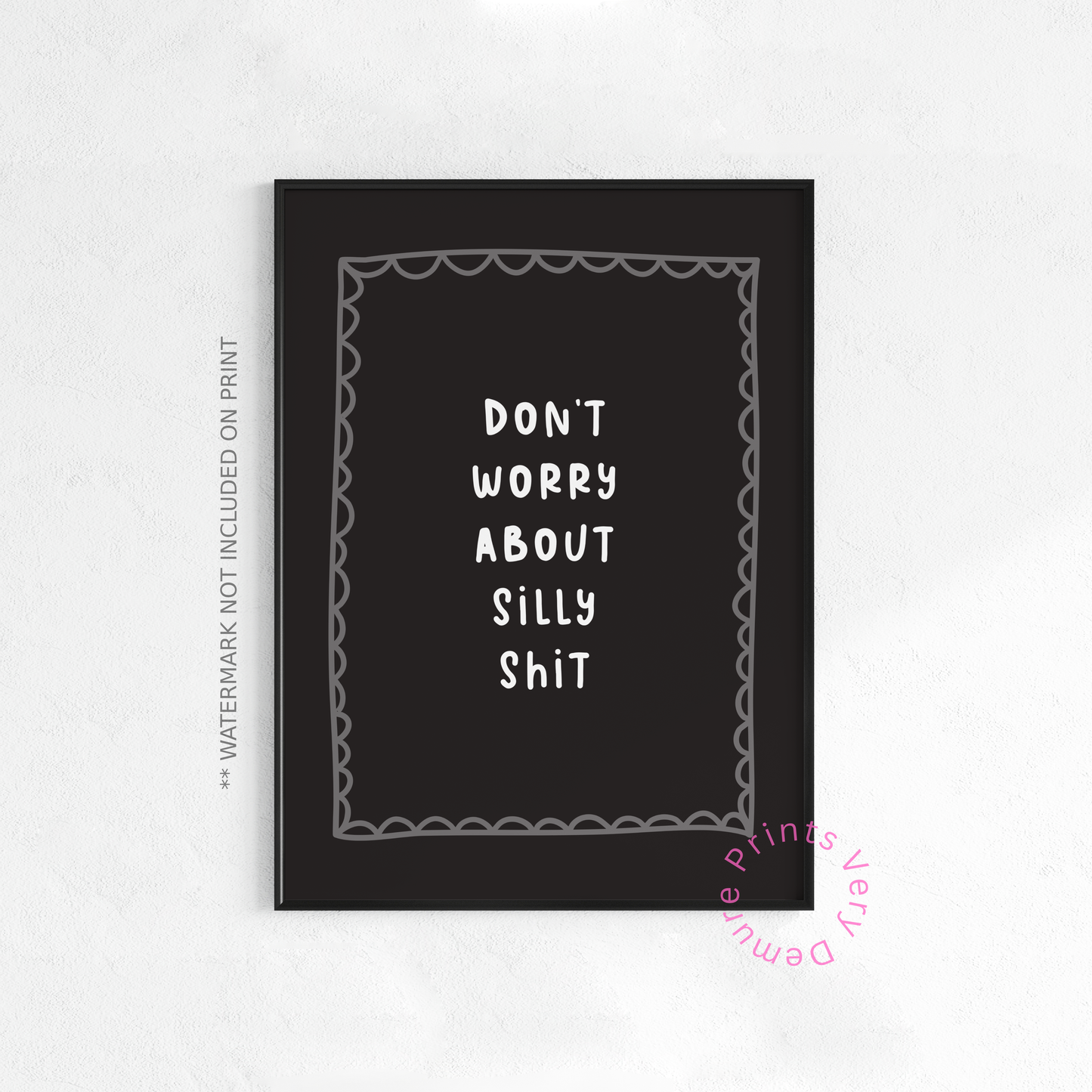 Don’t Worry About Silly Shit