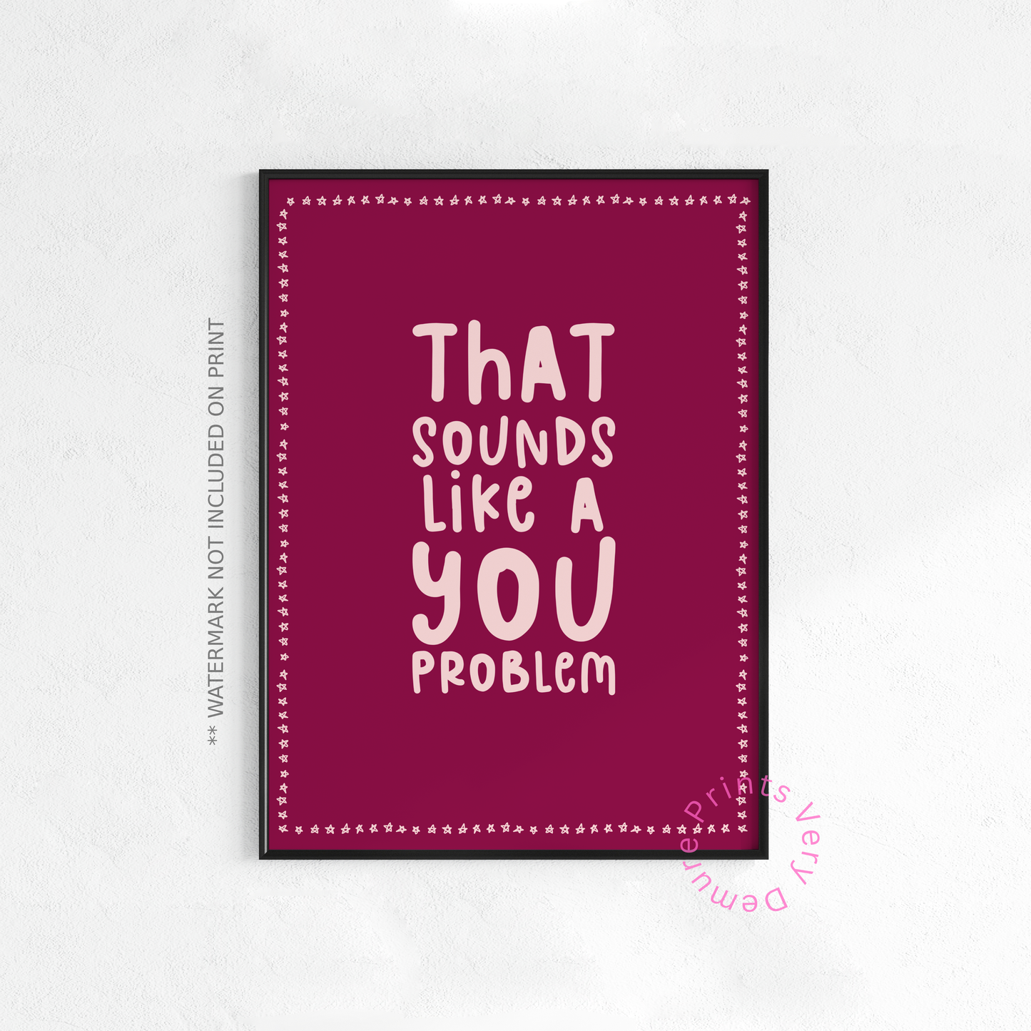 That Sounds Like a You Problem