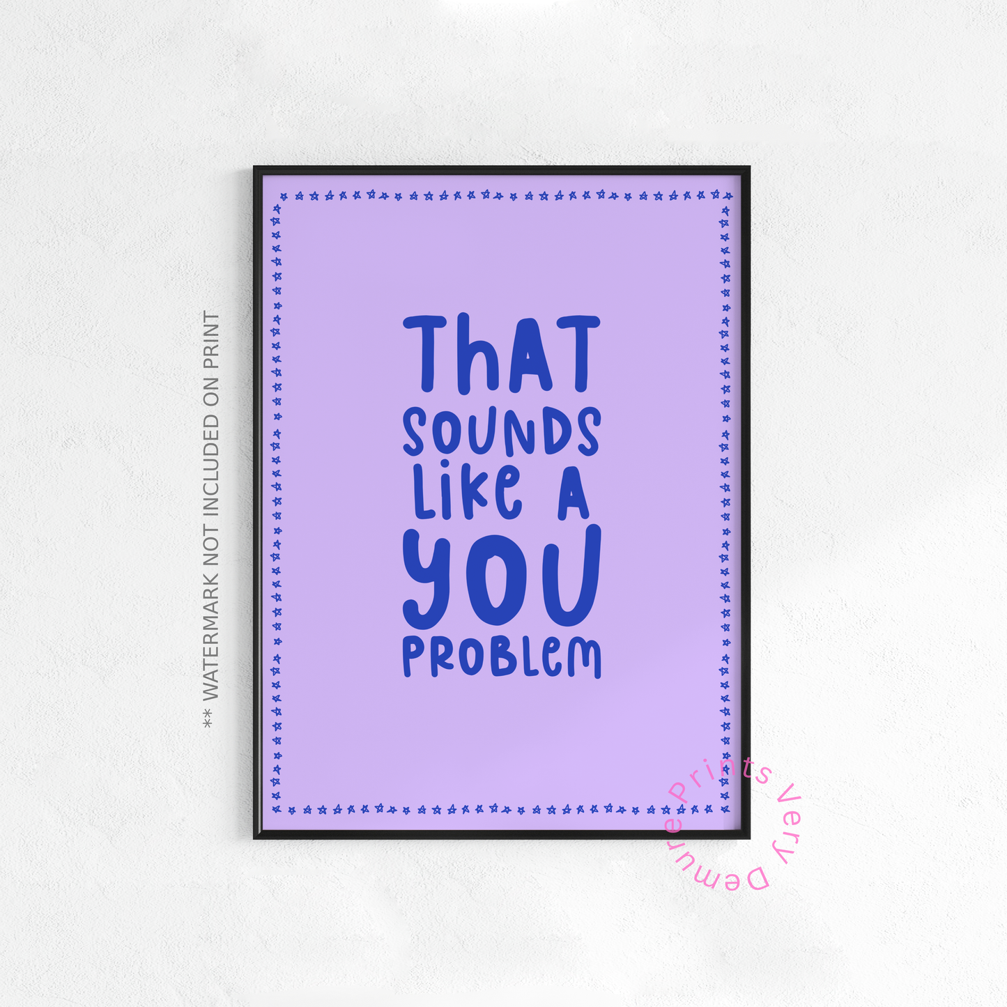 That Sounds Like a You Problem