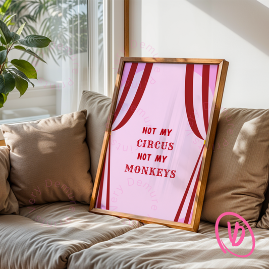 Not My Monkeys, Not My Circus
