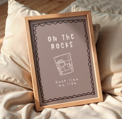 On the Rocks Just Like my Life - Neutral Mocha