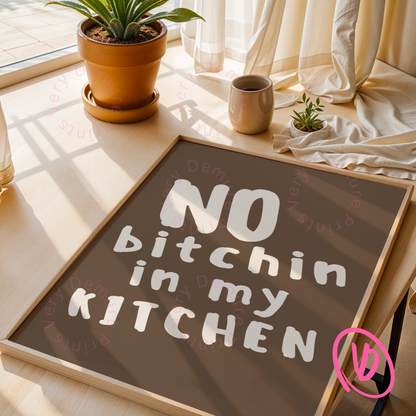 No Bitchin' in My Kitchen