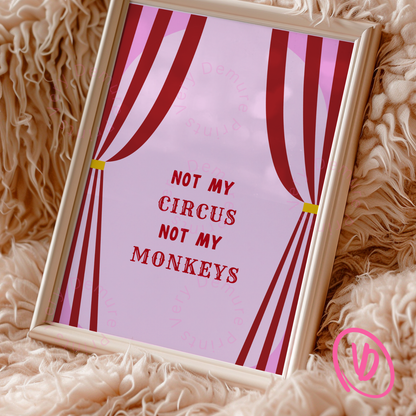 Not My Monkeys, Not My Circus