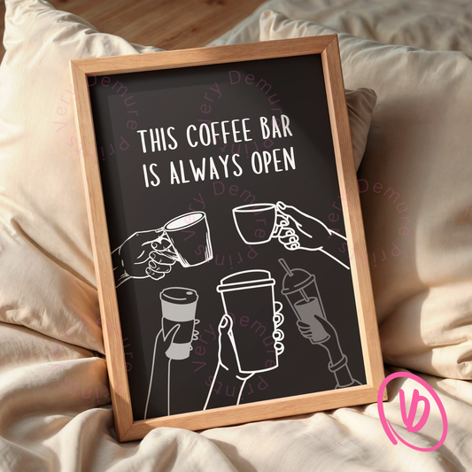 Diese Kaffeebar ist immer geöffnet – Monochrom Schwarz