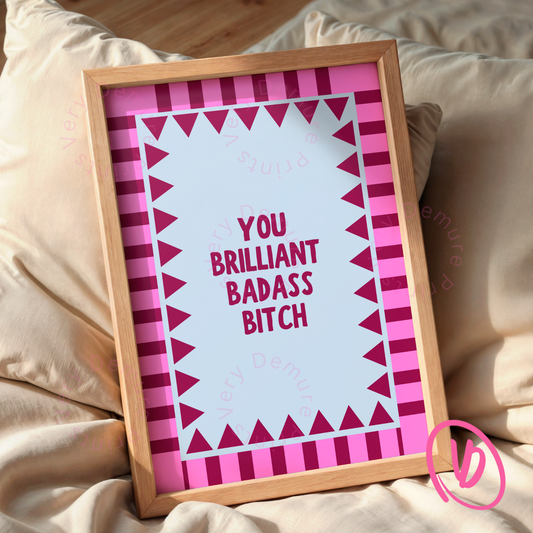 You Brilliant Badass Bitch Purple