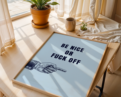 Be Nice of Fuck Off Blue