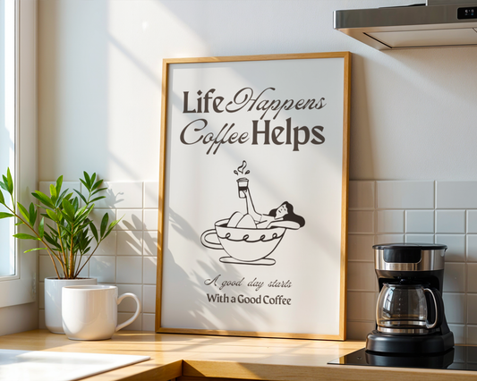 Life Happens, Coffee Helps - Neutral