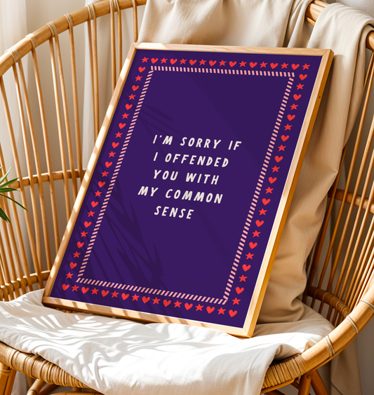 I'm Sorry if I Offended you with my Common Sense - Plum