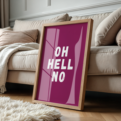 Oh Hell No - Burgund