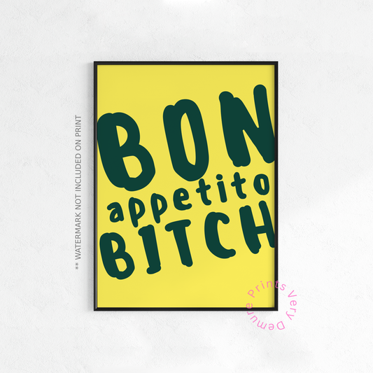 Bon Appetito Bitch Green