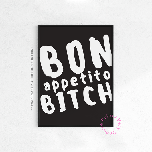 Bon Appetito Bitch Monochrom Schwarz