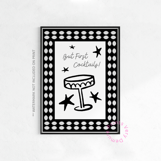 But First Cocktails, Monochrome