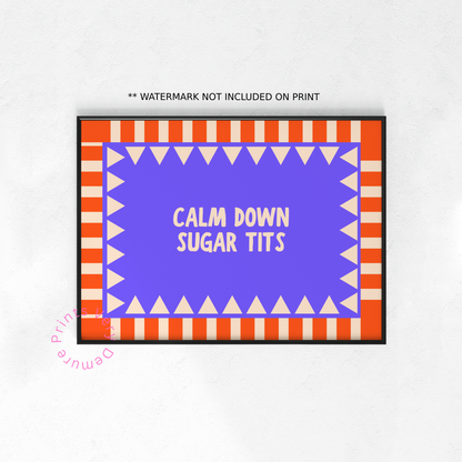 Calm Down Sugar Tits - Purple
