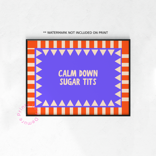 Calm Down Sugar Tits - Purple