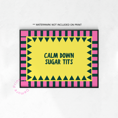 Calm Down Sugar Tits - Yellow