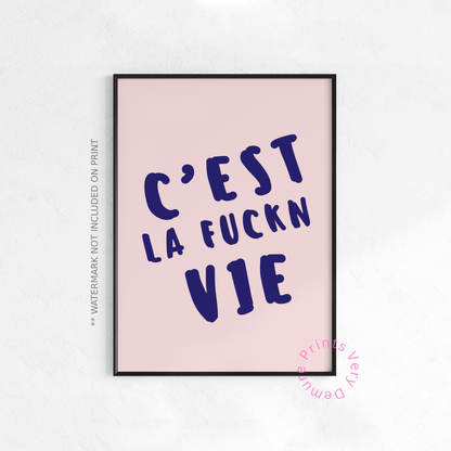 C’est La Fucking Vie