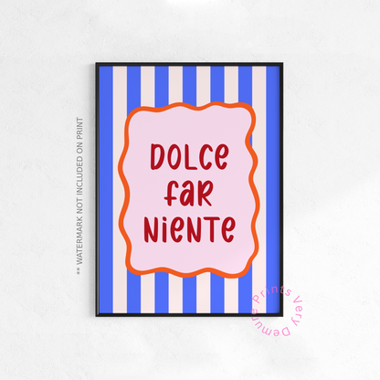 Dolce Far Niente