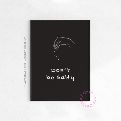 Don’t Be Salty