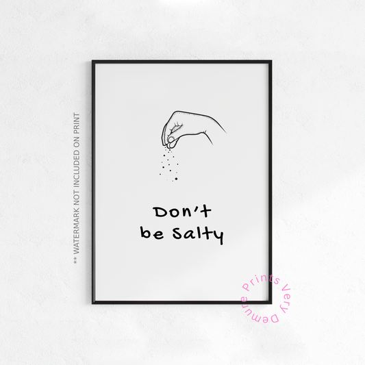 Don’t Be Salty