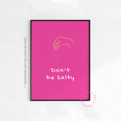 Don’t Be Salty