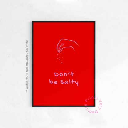 Don’t Be Salty