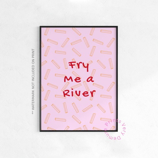Fry Me a River