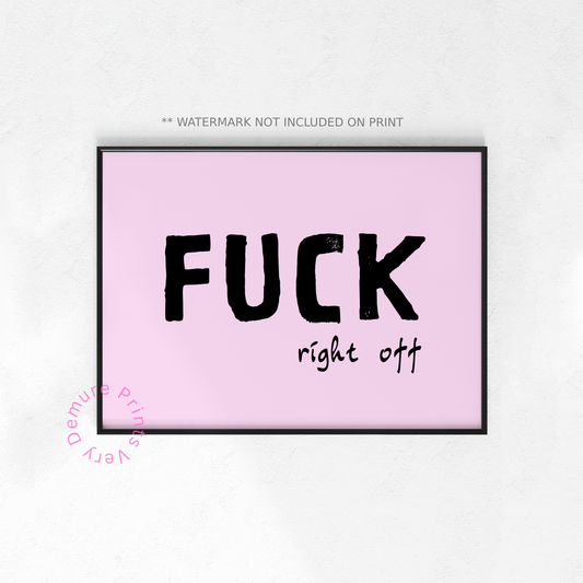 Fuck Right Off