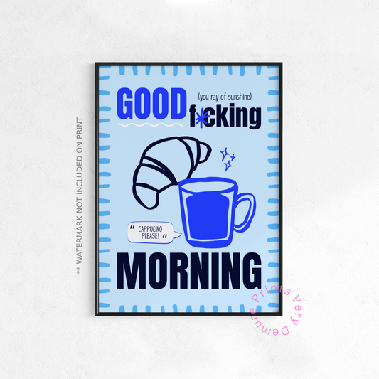 Good Fuckn Morning - Blue