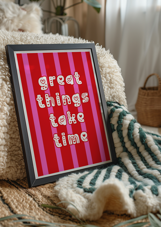 Great Things Take Time