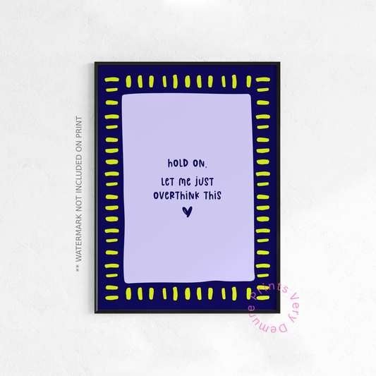 Hold on, Let me Overthink This - Lilac