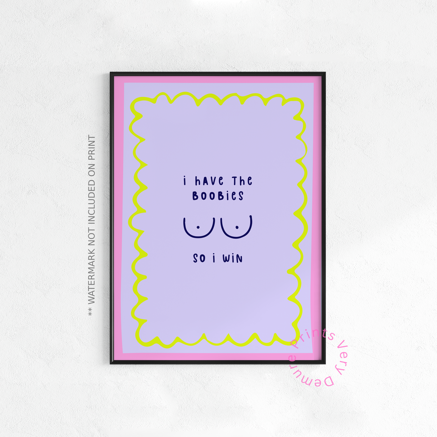 I Have the Boobies, So I Win - Lilac