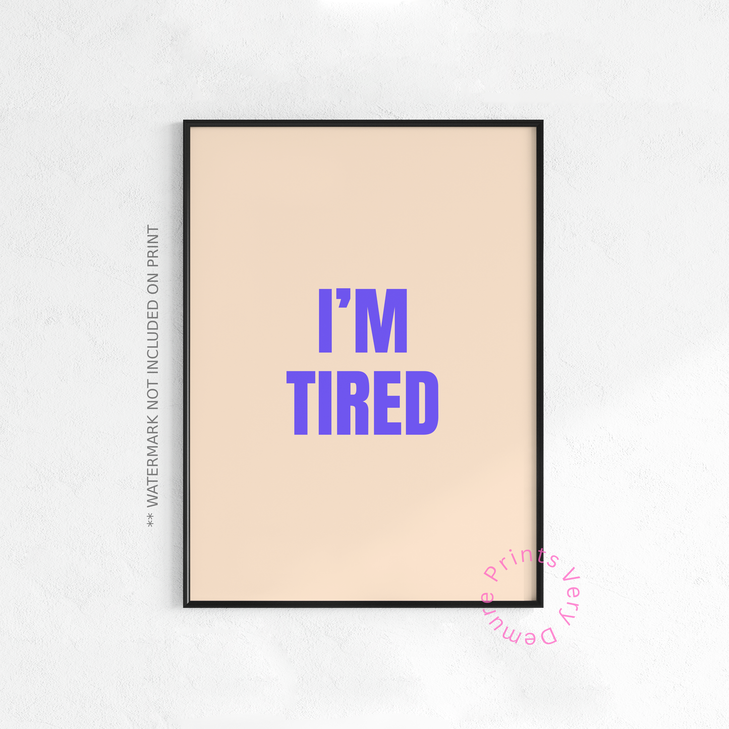I'm Tired - Neutral Lilac