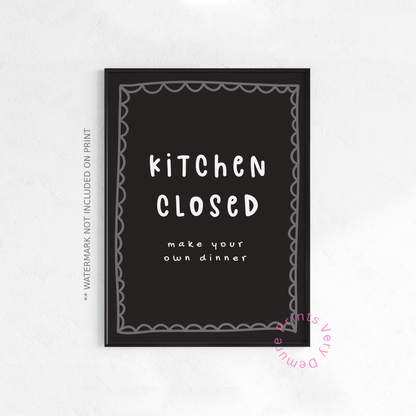 Kitchen Closed, Make Your Own Dinner