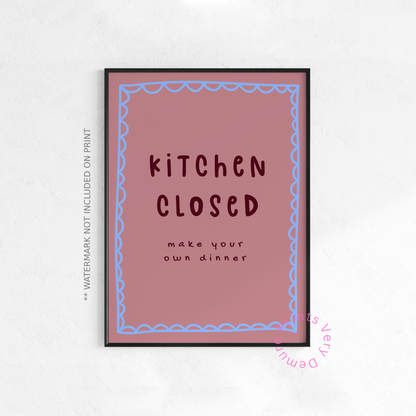 Kitchen Closed, Make your Own Dinner - Rosewood