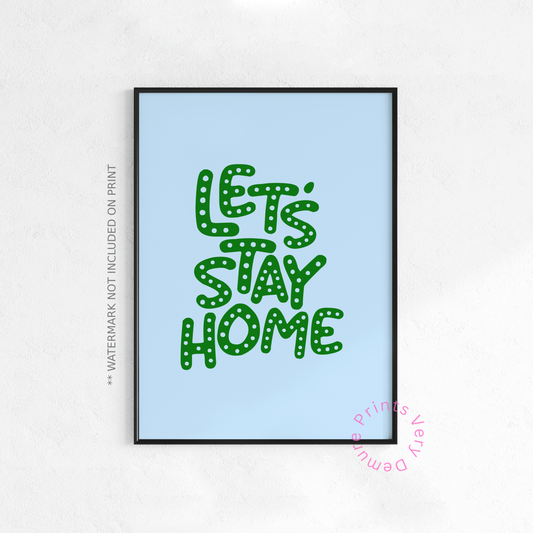 Let's Stay Home - Green