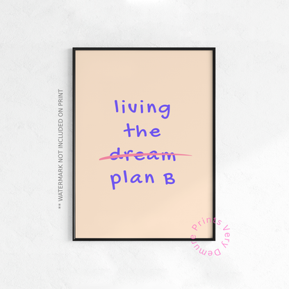 Living the Plan B