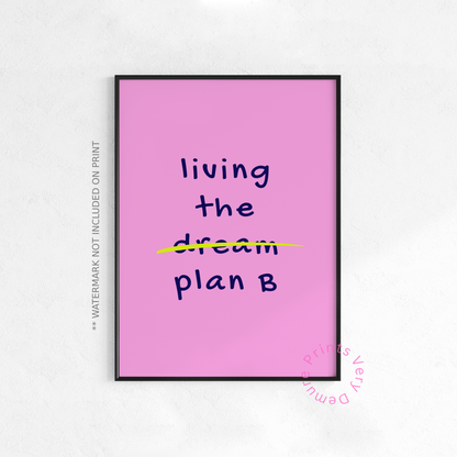 Living the Plan B