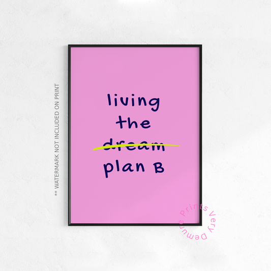 Living the Plan B - Pink