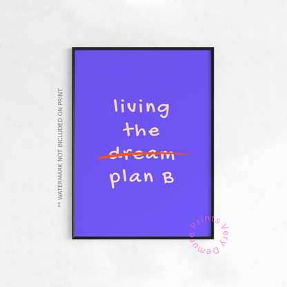 Living the Plan B