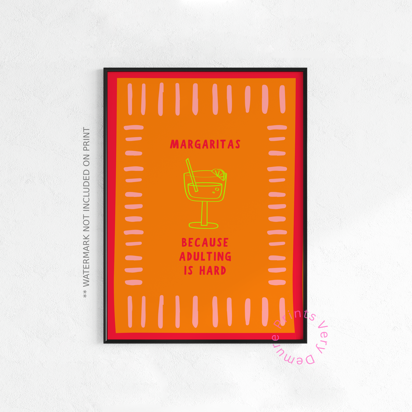 Margaritas, Because Adulting is Hard - Orange