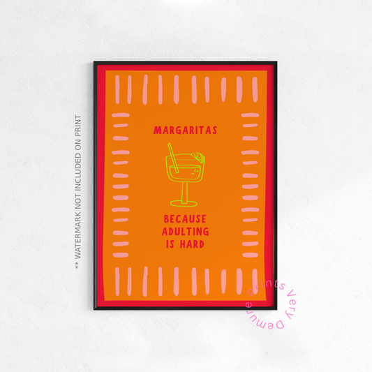 Margaritas, Because Adulting is Hard - Orange