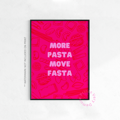 More Pasta, Move Fasta