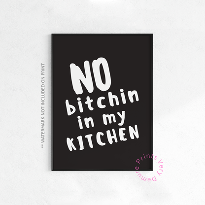 No Bitchin' in My Kitchen
