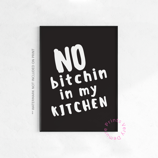 No Bitchin' in My Kitchen
