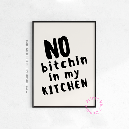 No Bitchin' in My Kitchen