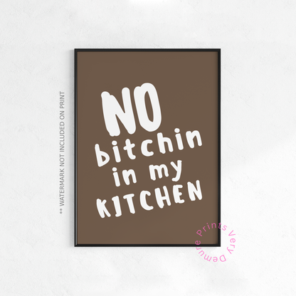 No Bitchin' in My Kitchen