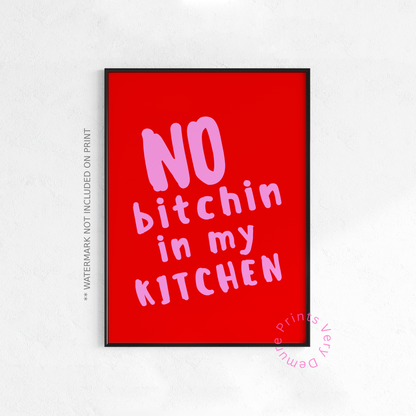 No Bitchin' in My Kitchen