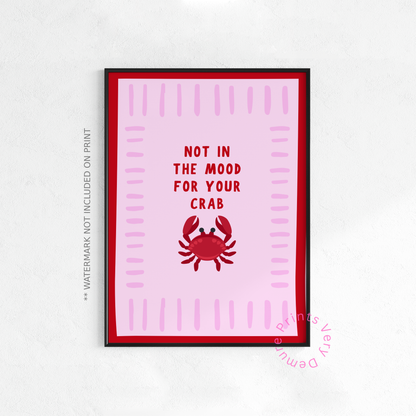Not In the Mood for Your Crab